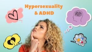 Hypersexuality and adhd adhd hypersexuality