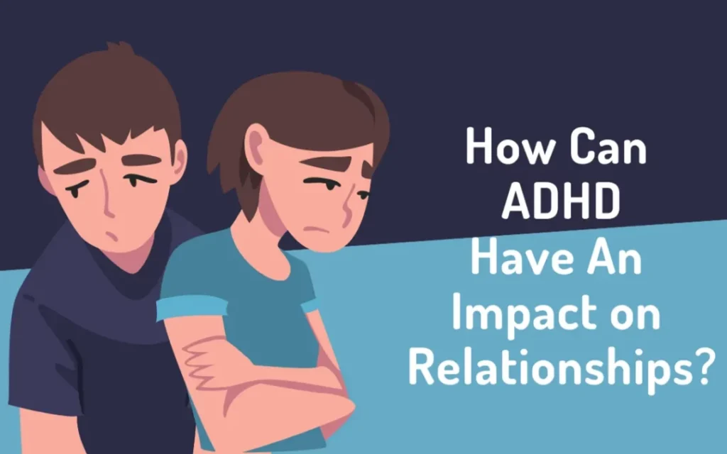 adhd and relationship 
adhd and sex