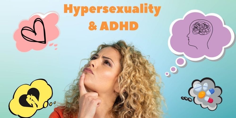 Hypersexuality and adhd adhd hypersexuality